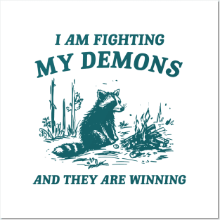 I Am Fighting My Demons And They Are Winning Posters and Art